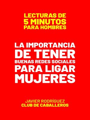 cover image of La Importancia De Tener Buenas Redes Sociales Para Ligar Mujeres